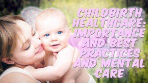 child birth health care